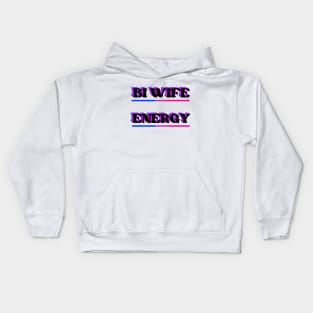 Bi Wife Energy (dark) Kids Hoodie